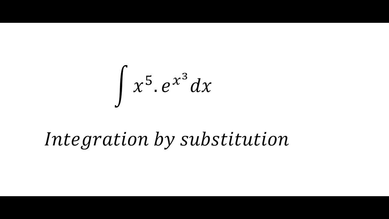 Calculus Help Integral Of X 5 e x 3 Dx Integration By Calculus Help Integral Of X 5 e x 3 Dx Integration By