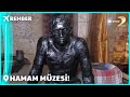 Rehber | Antep&#39;te Hamam Müzesi