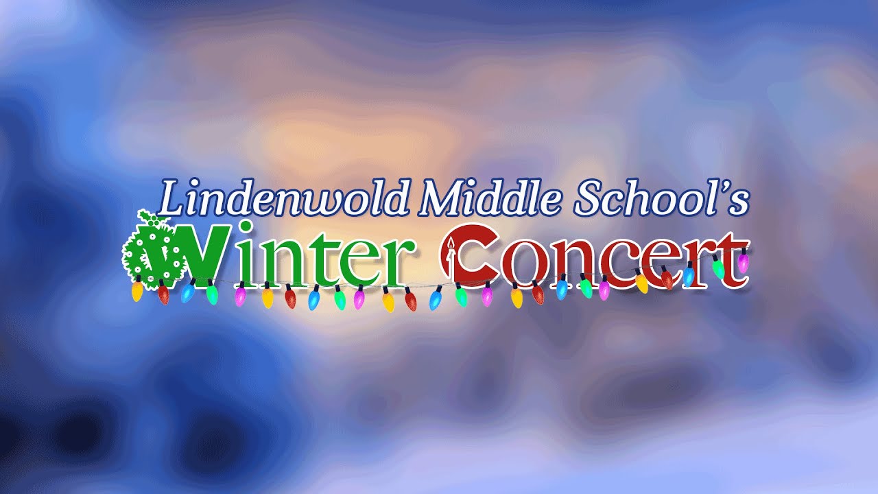 LHSTV Lindenwold Middle School's Winter Concert Tuesday, December