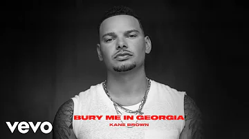 Kane Brown - Bury Me in Georgia (Single Edit [Official Audio])