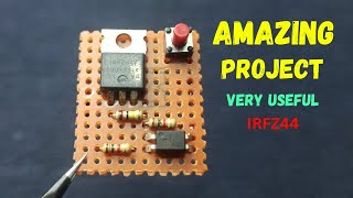 How To Make Amazing and Very Useful Project | Using IRFZ44