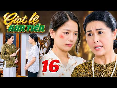 Giọt Lệ Kim Tiền TẬP 16 – Bà Gấm THAO TÚNG ép con dâu uống thuốc tránh thai chặn đường nối dõi cậu 2