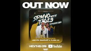 SPMVO MEETS TJO23 EPISODE 3 ( FESTIVE MIX 2025 ) MIXED & COMPILED BY LEBTION SIMNANDI  X  FLASH 23