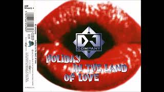 DJ Company - Holiday In The Land Of Love (Radio Edit)