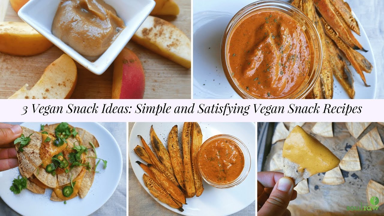 3 Vegan Snack Ideas Easy And Satisfying Vegan Snack Recipes YouTube 3-vegan-snack-ideas-easy-and-satisfying-vegan-snack-recipes-youtube