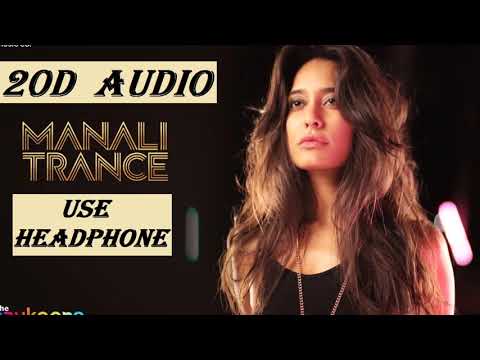 manali-trance-(20-d-audio)-(use-headphone)|-yo-yo-honey-singh-&-neha-kakkar-|-the-shaukeens.