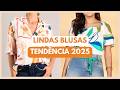 Blusas para Usar no VERÃO 2025 - Lindas Blusas Femininas
