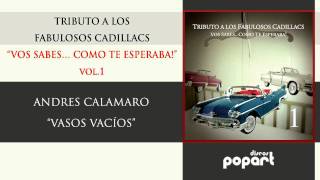 Andres Calamaro - Vasos vacios (Tributo a Los Fabulosos Cadillacs Vol 1)