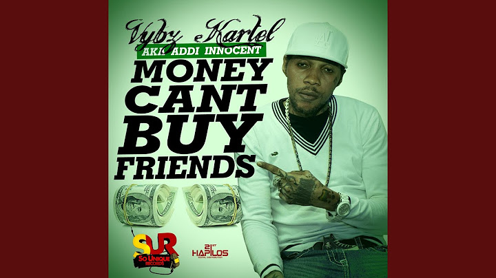 Money Can't Buy Friends
