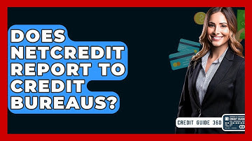 Does NetCredit Report To Credit Bureaus? - CreditGuide360.com