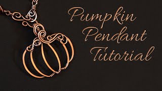 Pumpkin Pendant Tutorial - Intermediate Wire Wrapping Project - Fall Thanksgiving Harvest Jewelry by Fantasia Elegance 26,991 views 3 years ago 39 minutes