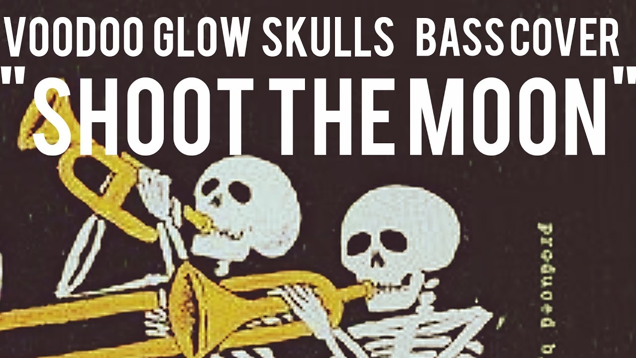 Voodoo Glow Skulls - Shoot the Moon - Bass Cover