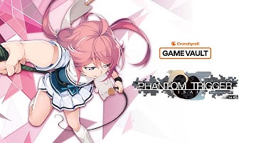 Official Mobile Launch Trailer | Grisaia Phantom Trigger Volume 5 on Crunchyroll Game Vault