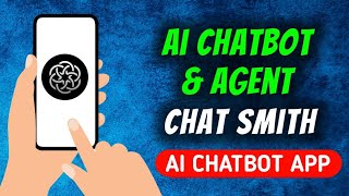 How To Install Chat Smith - Ai Chatbot & Agent App screenshot 2
