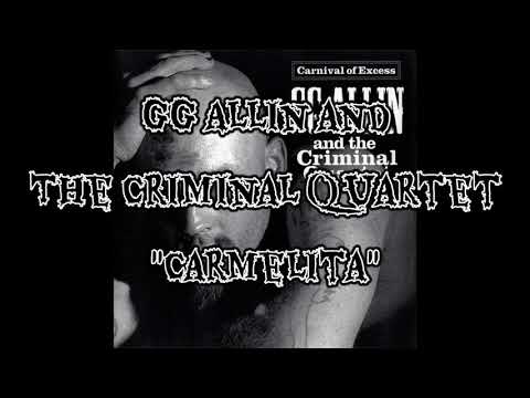 GG Allin And The Criminal Quartet - Carmelita ( Lyrics Video ) Acoustic