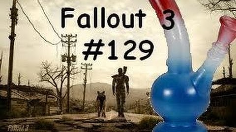 Fallout 3 Walkthrough w/ Commentary Part 129 | Tripping Out