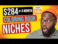 $284+ HOT KDP Coloring Book Niches 2022 / Passive Income On Amazon