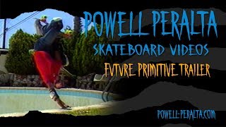 Powell Peralta Skateboard Videos - Future Primitive Trailer