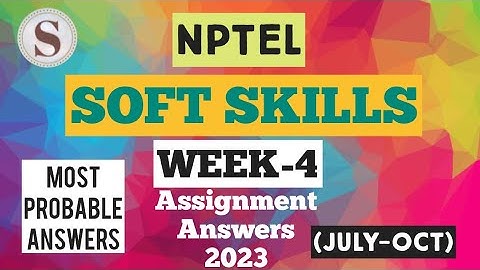 Soft Skills || WEEK-4 Assignment Answers 2023 || NPTEL || July-Oct || #SKumarEdu #nptel