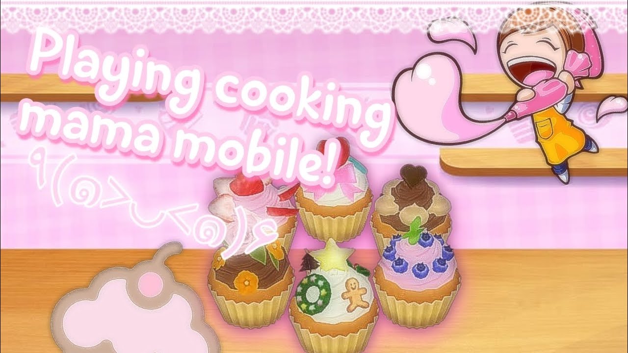 Mama Rabile ⋅˚₊‧ ୨🧁୧ ‧₊˚ ⋅ Playing cooking mama mobile - YouTube