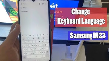 How To Change Keyboard Language in Samsung Galaxy M33 5G