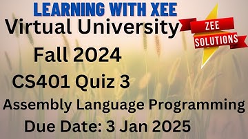 CS401 Assembly Language Programming Graded Quiz 3 Fall 2024 Virtual University of Pakistan