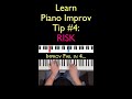 Learn Piano Improv TIP #4: RISK #shorts