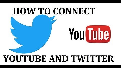 How To connect YouTube and Twitter Accounts