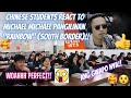 CHINESE STUDENTS REACT TO  RAINBOW COVER  -MICHAEL PANGILINAN AND  SOUTH BOARDERS/ ANG SWABE!!! 😍😲