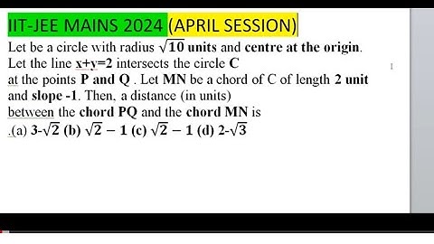 IIT-JEE MAINS 2024 APRIL// Let be a circle with radius √10  units and centre at the origin.