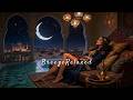1 Hour | Arabian Nights BGM for Focus. Deep Sleep Beside Your Sleeping Persian Princess.
