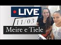 MEIRE E TIELE - HINOS E LOUVORES 11/03/2021 - Live
