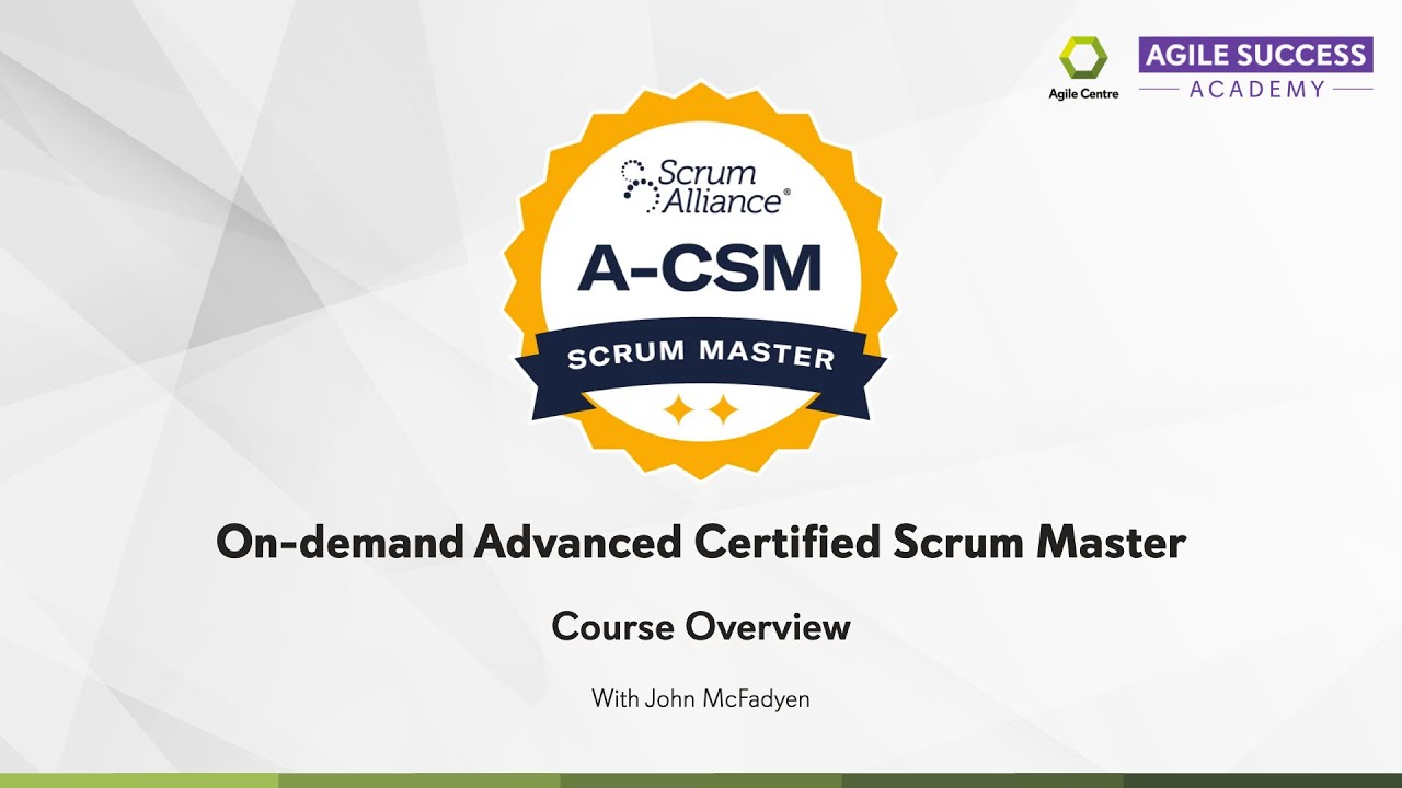 On-demand Advanced Certified Scrum Master course - YouTube