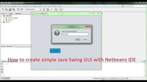 How to create simple Java Swing GUI with Netbeans IDE