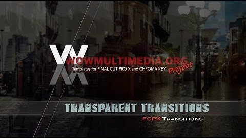 WM Transparent Transitions - Free animated templates for Final Cut Pro X