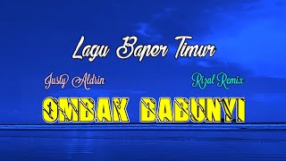 Ombak Babunyi - Lagu Baper Timur || Rizal Rmx