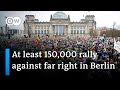 Protests across Germany: Hundreds of thousands rally against far right | DW News