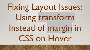 Fixing Layout Issues: Using transform Instead of margin in CSS on Hover