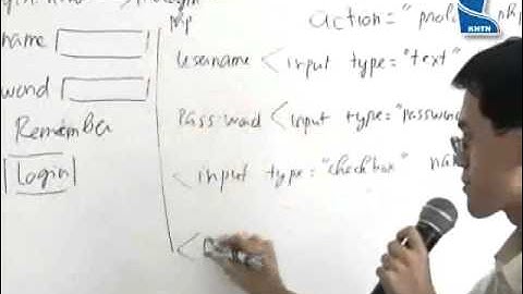 LẬP TRÌNH WEB PHP - HTML  05   HTML FORM