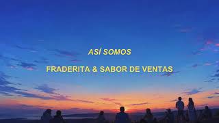 Fraderita & Sabor de Ventas - Así Somos  (Lyric Video Oficial)