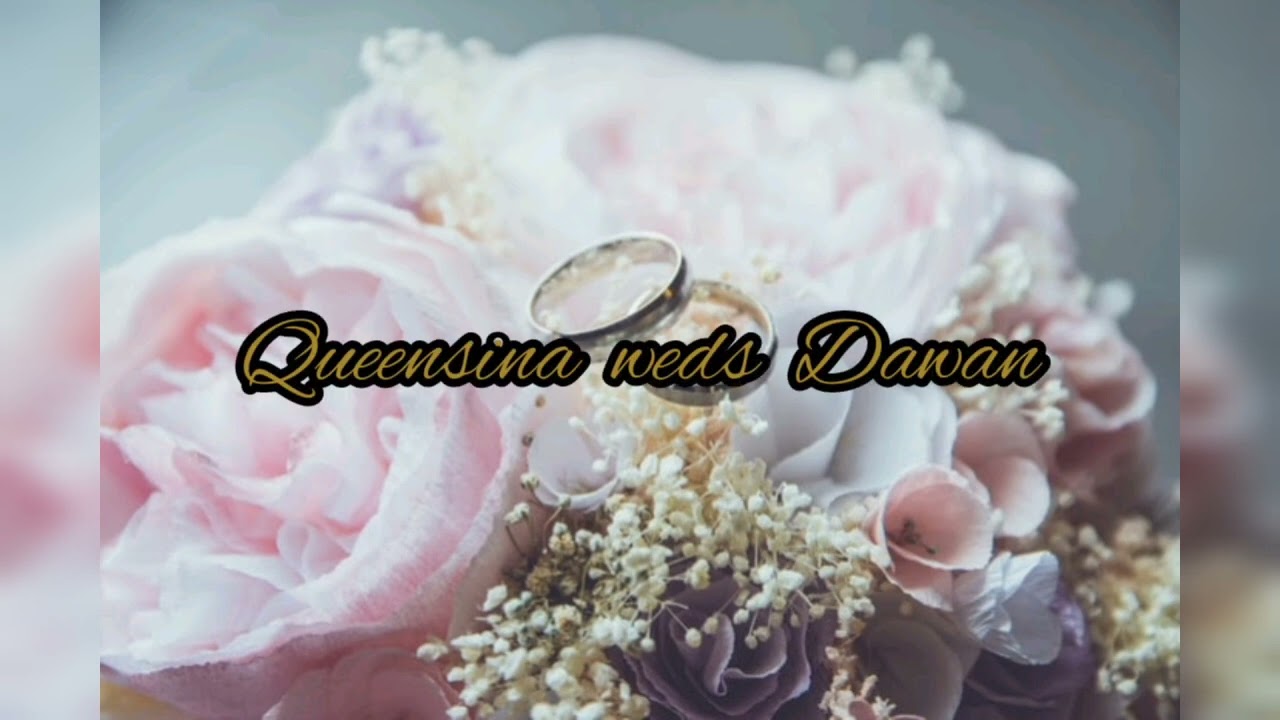 Wedding song  Queensina weds Dawan  Mechan