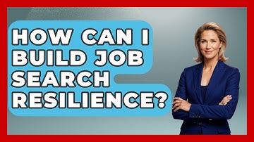 How Can I Build Job Search Resilience? - Job Success Network