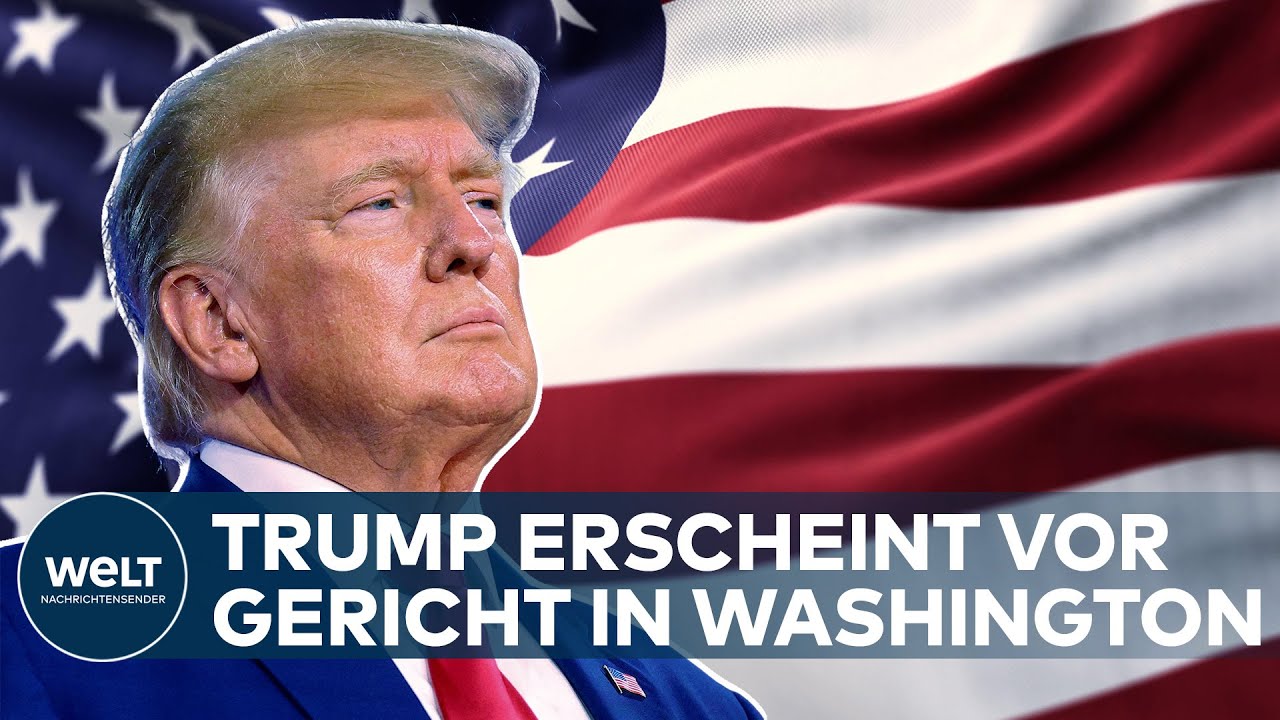 ANKLAGE GEGEN TRUMP: Ex-Präsident für Anklageverlesung am Gericht in Washington eingetroffen | WELT