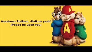 The Chipmunks ~ Harris J   Salam Alaikum with Lyrics