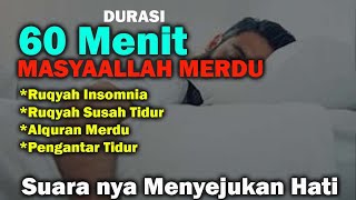 Cukup Dengarkan Ruqyah Insomnia Susah Tidur Malam Merdu Pengantar tidur 1jam Insomnia Dzikir malam