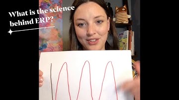 ERP Video Series: What is the science behind ERP?