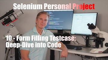 Selenium Personal Project - 10 - Form Filling Testcase: Deep-Dive into Code