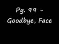 Pg. 99 - Goodbye, Face