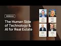 Full Webinar | The Human Side of Technology & AI for Real Estate