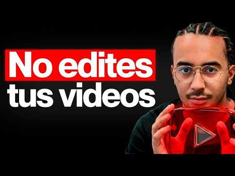 Deja de Editar Tus Vídeos, Mejor Haz Esto